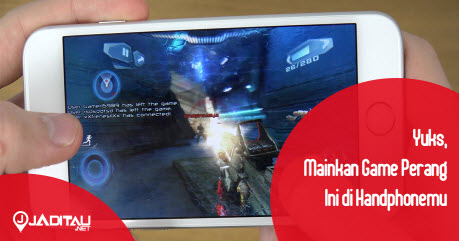 Yuks, Mainkan Game Perang Ini di Handphonemu (Part I)